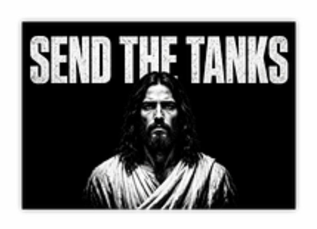 Send the Tanks Sticker -Lord and Savior