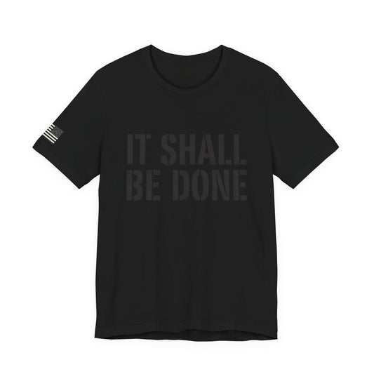 It Shall Be Done